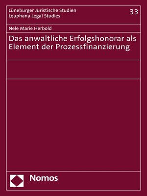 cover image of Das anwaltliche Erfolgshonorar als Element der Prozessfinanzierung